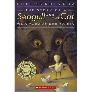 The Story of a Seagull and the Cat Who Taught Her to Fly