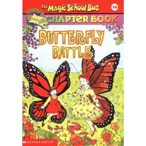Butterfly Battle (Magic School Bus Science Chapter Books)