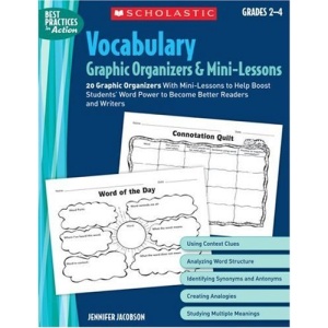 Vocabulary Graphic Organizers & Mini-Lessons: Grades 2-4: 20 Graphic Organizers with Mini-Lessons to Help Boost Students' Word Power to Become Better (Best Practices in Action)