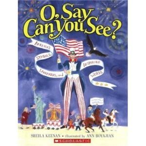 O, Say Can You See? America's Symbols, Landmarks, and Important Words