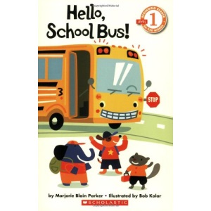 Hello, School Bus! (Scholastic Reader: Level 1)