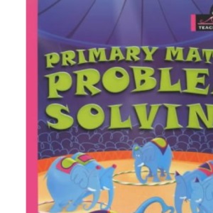 Primary Maths Problem Solving (Scholastic Teacher Bookshop)