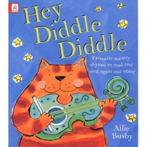 Hey Diddle Diddle; Big Board Book of Nursery Ryhmes: Favourite Nursery Rhymes to Read and Sing Again and Again!