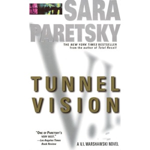 Tunnel Vision (V.I. Warshawski Novels)