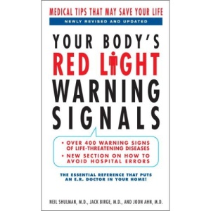 Your Body's Red Light Warning Signals: Medical Tips That May Save Your Life
