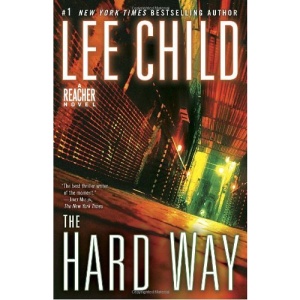 The Hard Way: A Reacher Novel
