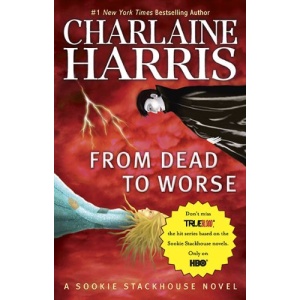 From Dead to Worse (Sookie Stackhouse Novels)