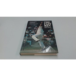 Fast Men: A 200 Year Cavalcade of Speed Bowlers