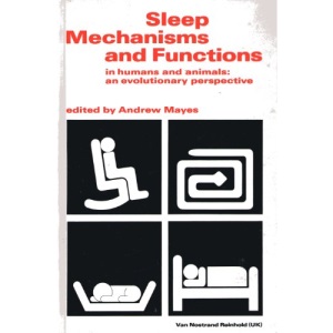Sleep Mechanisms and Functions in Humans and Animals (The Comparative psychology of animals and humans)