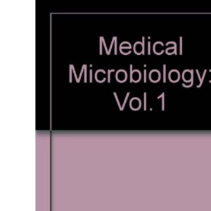 Medical Microbiology: Vol.1