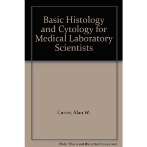Basic Histology and Cytology for Medical Laboratory Scientists