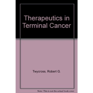Therapeutics in Terminal Cancer