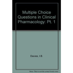 Multiple Choice Questions in Clinical Pharmacology: Pt. 1