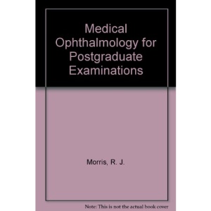 Medical Ophthalmology for Postgraduate Examinations