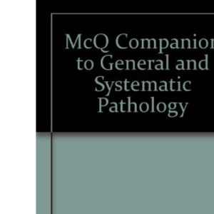 MCQ Companion to General and Systematic Pathology