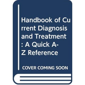Handbook of Current Diagnosis and Treatment: A Quick A-Z Reference