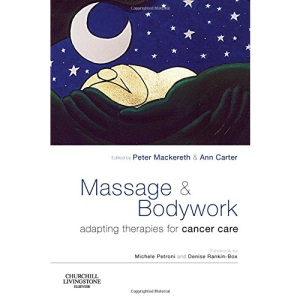 Massage and Bodywork: Adapting Therapies for Cancer Care