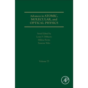 Advances in Atomic, Molecular, and Optical Physics (Volume 73)