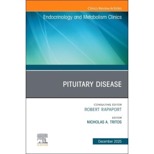 Pituitary Disease, An Issue of Endocrinology ...