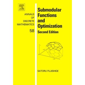 Submodular Functions and Optimization (Annals of Discrete Mathematics): Volume 58