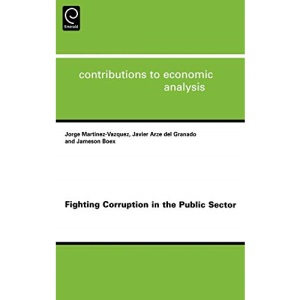 Fighting Corruption in the Public Sector (Contributions to Economic Analysis) (Contributions to Economic Analysis): 284