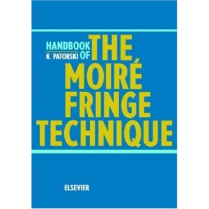 Handbook of the Moire Fringe Technique