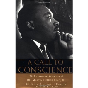 A Call to Conscience: The Landmark Speeches of Dr. Martin Luther King, Jr
