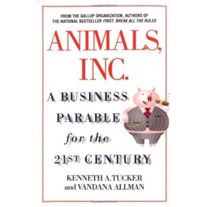Animals Inc.: A Business Parable for the 21st Century
