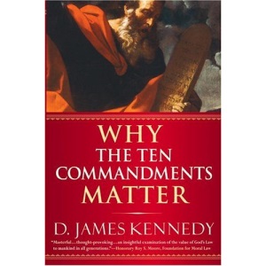 Why the Ten Commandments Matter