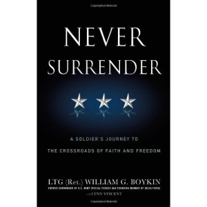 Never Surrender: A Soldier's Journey to the Crossroads of Faith and Freedom