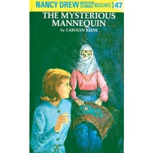 Nancy Drew 47: the Mysterious Mannequin