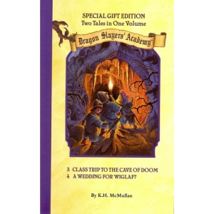 Dragon Slayers' Academy Class Trip to the Cave of Doom/A Wedding for Wiglaf? (Dragon Slayers' Academy 3 and 4)