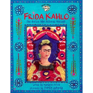 Frida Kahlo: The Artist Who Painted Herself (Smart about Art)