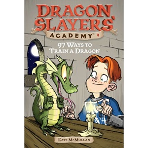 97 Ways to Train a Dragon #9: 09 (Dragon Slayers' Academy (Paperback))