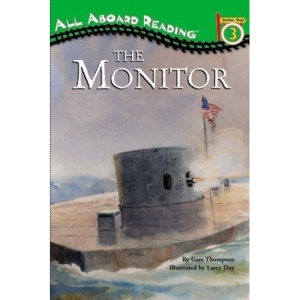 The Monitor: The Iron Warship That Changed the World (All Aboard Reading Station Stop 3 Collection)