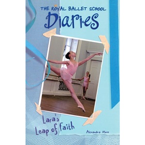 Lara's Leap of Faith #2 (Royal Ballet School Diaries)