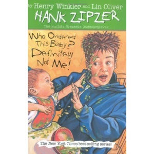 Who Ordered This Baby? Definitely Not Me!: 13 (Hank Zipzer; The World's Greatest Underachiever (Grosset Hardcover))