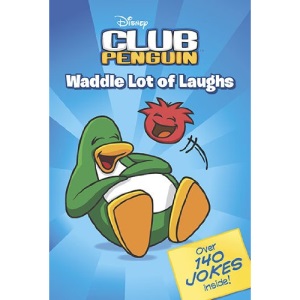 Waddle Lot of Laughs (Disney Club Penguin (Unnumbered))