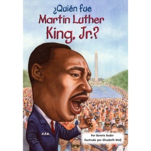 Quien Fue Martin Luther King, Jr.? (Quien Fue...? / Who Was...?)