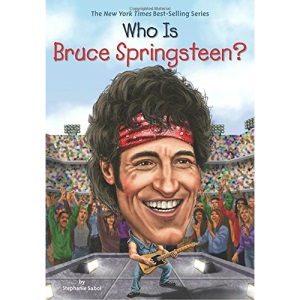 Who Is Bruce Springsteen? (Who Was...?)