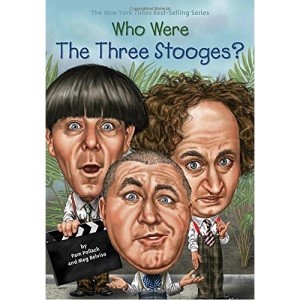 Who Were the Three Stooges? (Who Was...?)