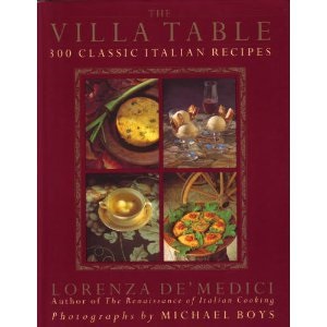 The Villa Table: 300 Classic Italian Recipes