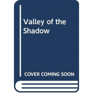 Valley of the Shadow