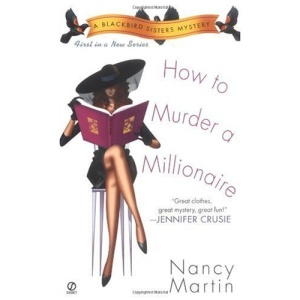 How to Murder a Millionaire:: A Blackbird Sisters Mystery