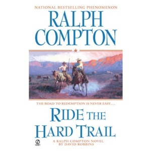 Ralph Compton Ride the Hard Trail (A Ralph Compton Western)