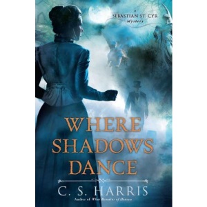 Where Shadows Dance: A Sebastian St. Cyr Mystery