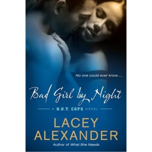 Bad Girl by Night (H.O.T. Cops Novel)