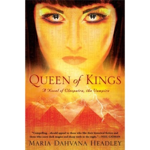 Queen of Kings: A Novel of Cleopatra, the Vampire
