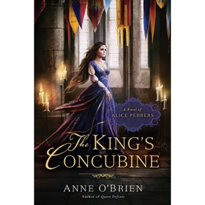 The King's Concubine: A Novel of Alice Perrers