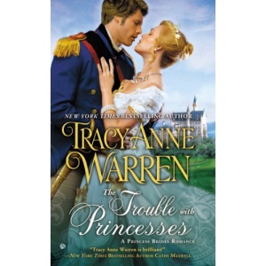 The Trouble with Princesses (Princess Brides Romance)